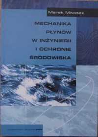 Mechanika płynów w inżynierii i ochronie środowiska - Marek Mitosek