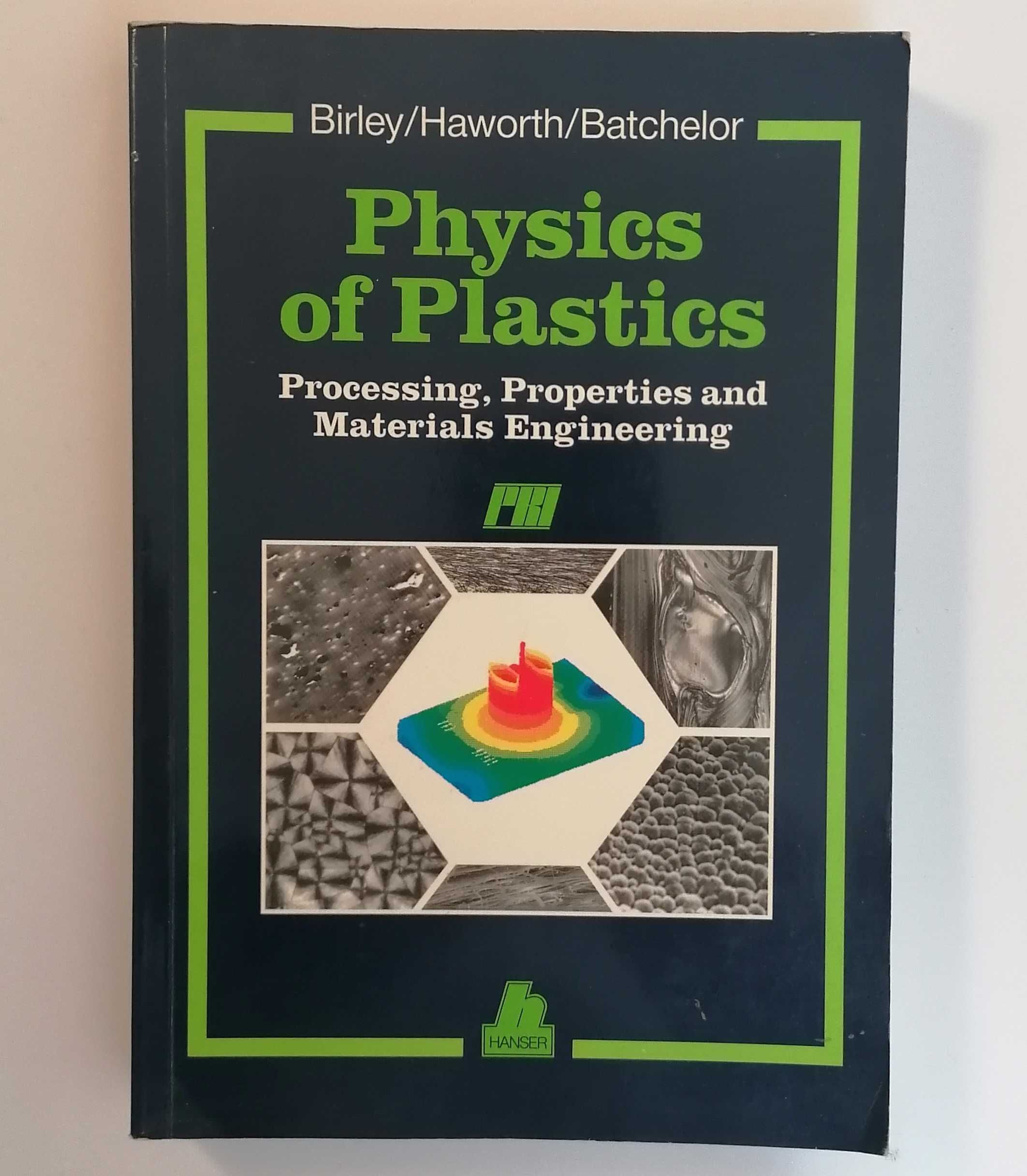 Książka - Birley/Haworth/Batchelor- Physics of Plastics, Processing...