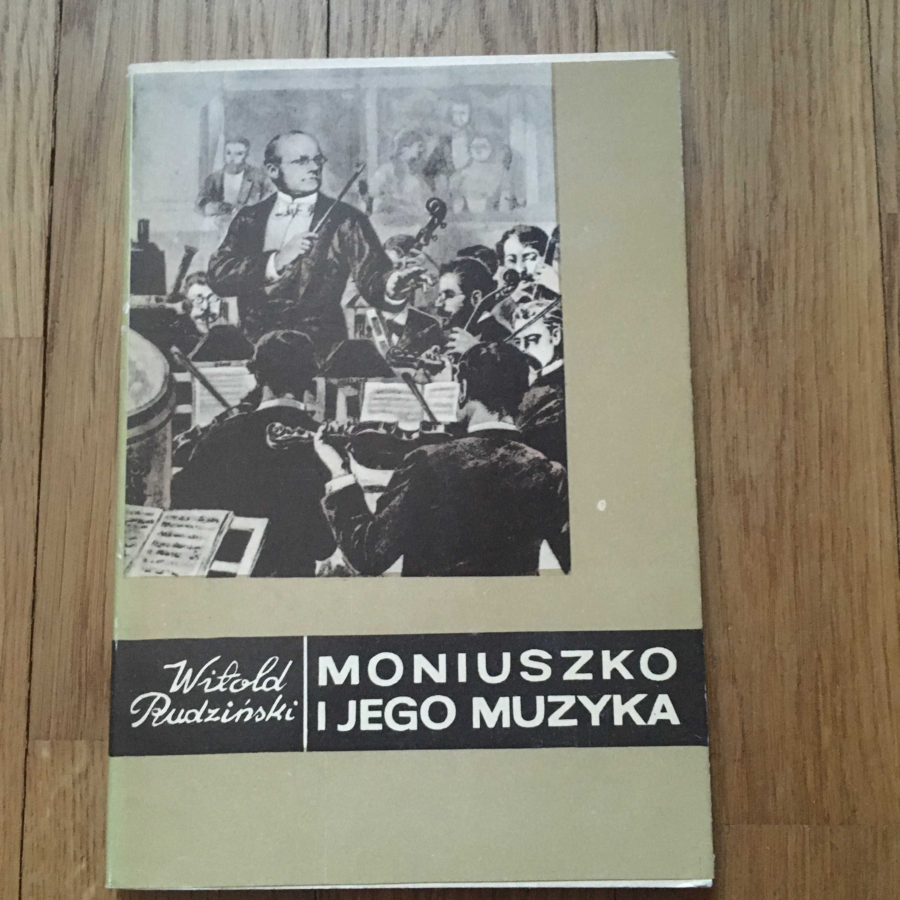 Moniuszko i jego muzyka - W. Rudziński