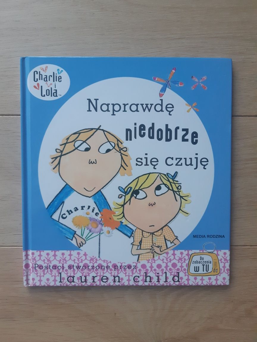 Charlie i Lola po polsku twarda okładka Naprawdę niedobrze się czuję