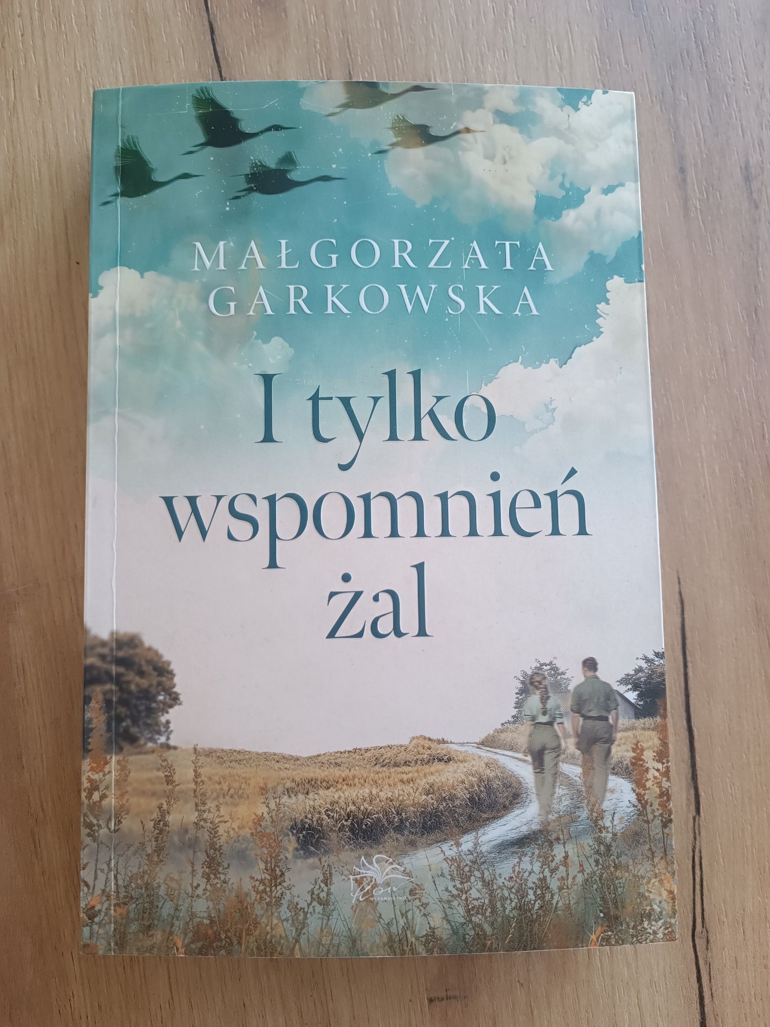 "I tylko wspomnień żal" Małgorzata Garkowska