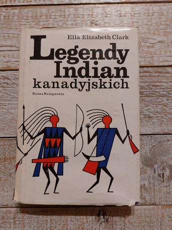 Legendy indian kanadyjskich. Ella Elizabeth Clark