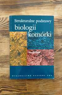 Strukturalne podstawy biologii komórki Kilarski PWN