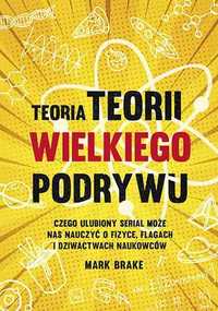 Teoria Teorii wielkiego podrywu. Mark Brake (Nowa)