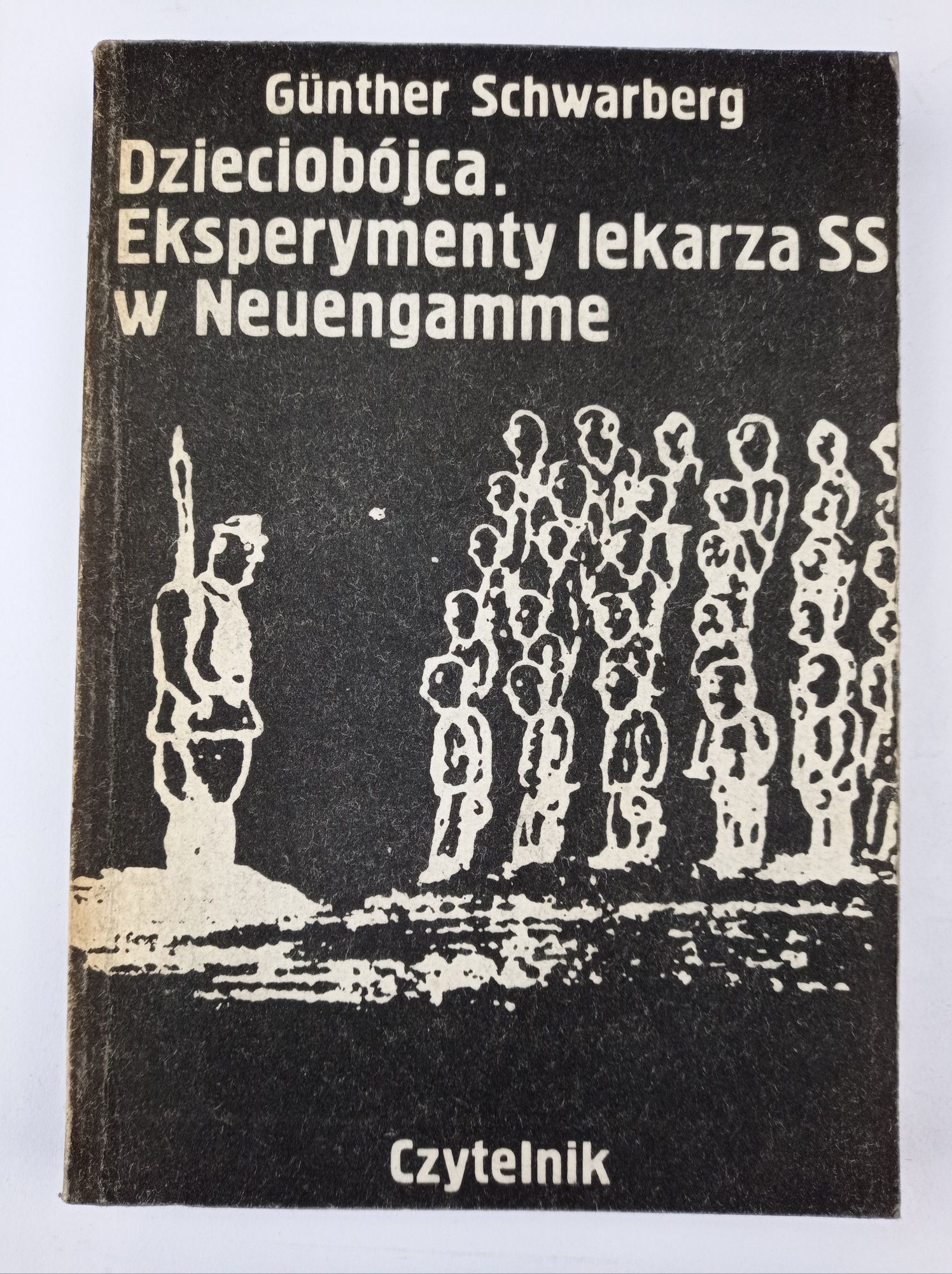 Dzieciobójca eksperymenty lekarza SS gunther swarberg XX419