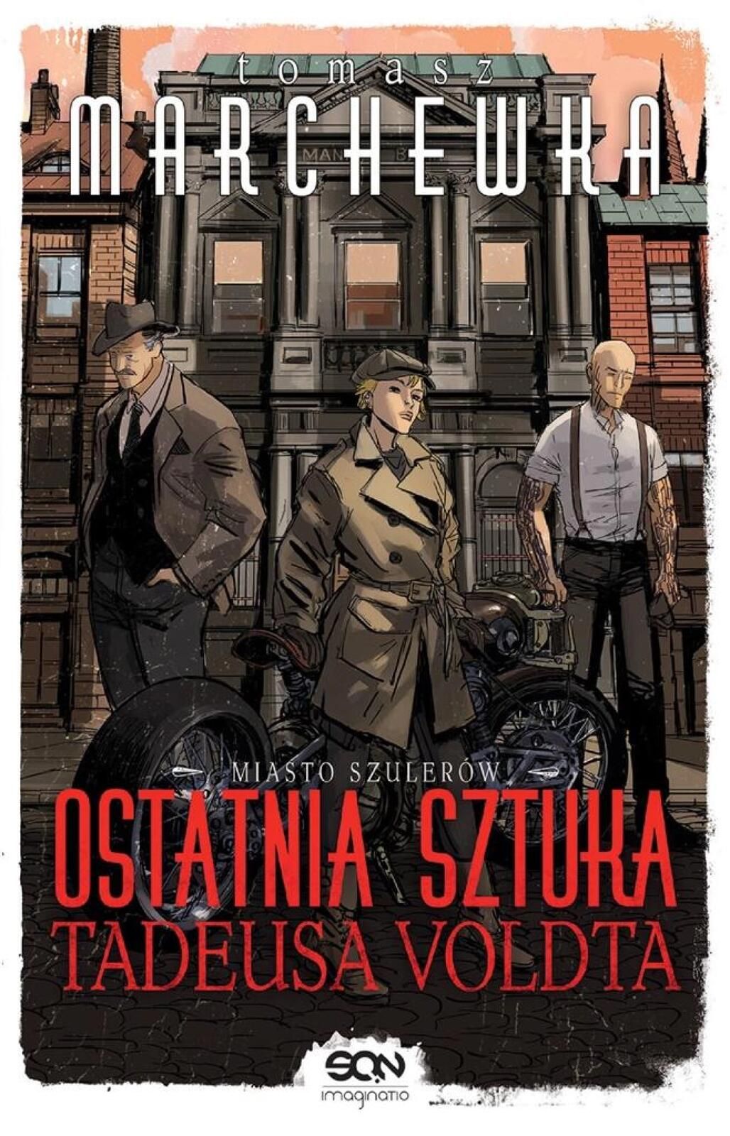 Ostatnia sztuka Tadeusa Voldta Sine Qua Non Tomasz Marchewka Rok