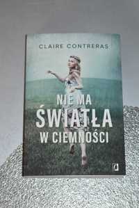 Nie ma światła w ciemności - Tom 1 Claire Contreras książka