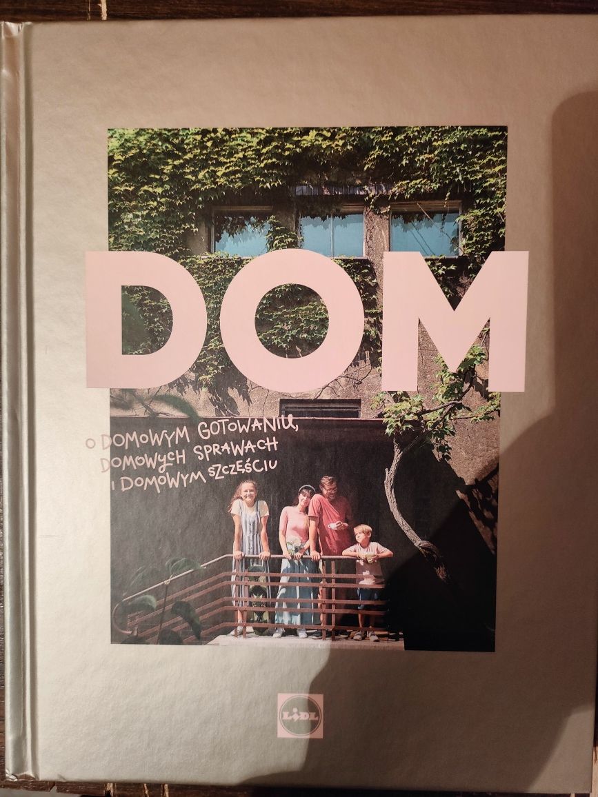 Dom, o domowym gotowaniu , o domowych sprawach Lidl