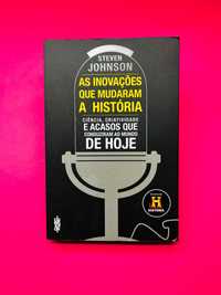 AS INOVAÇÕES QUE MUDARAM A HISTÓRIA - Steven Jhonson