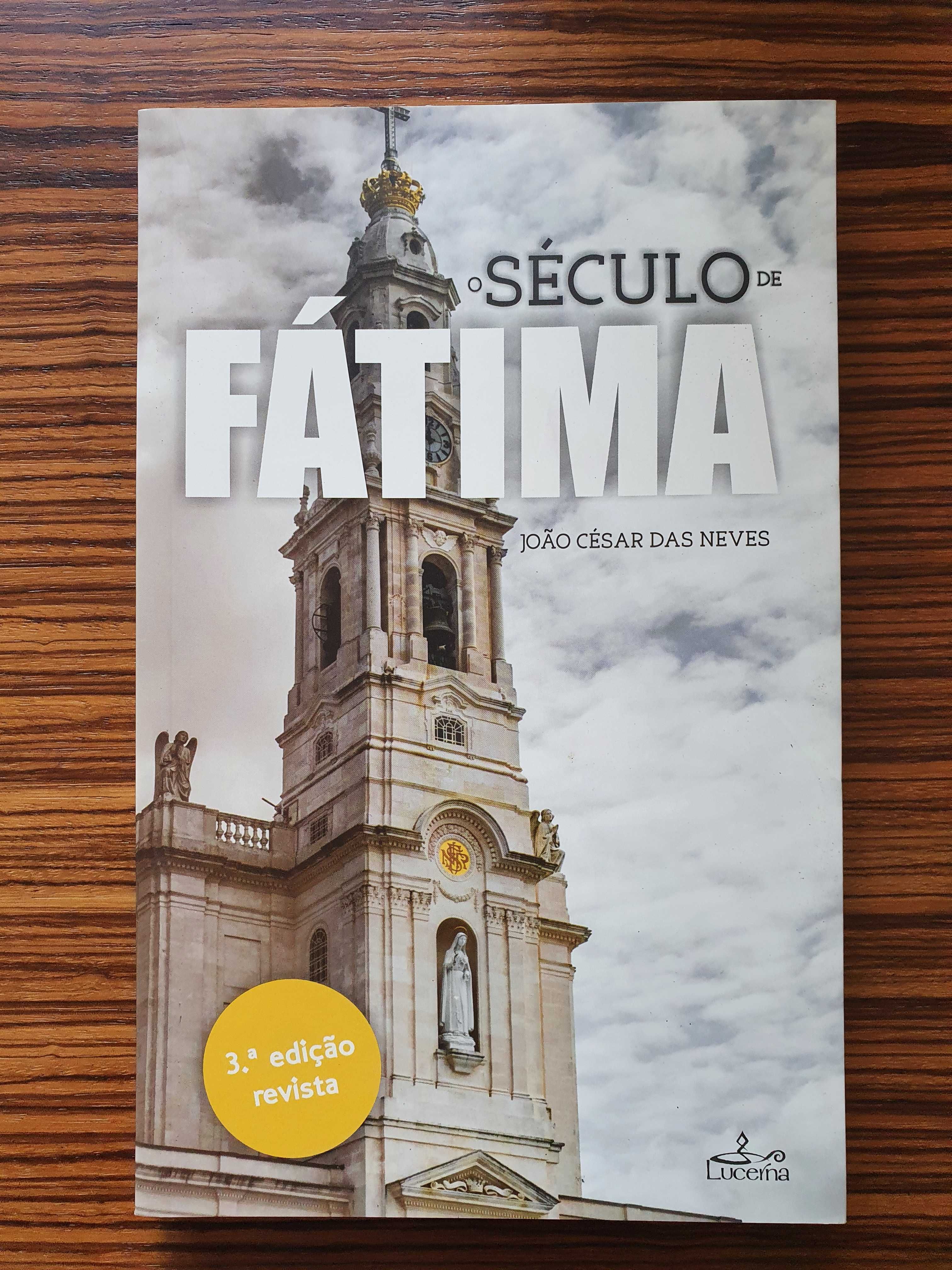 O Século de Fátima (3ª Edição Revista) - João César das Neves