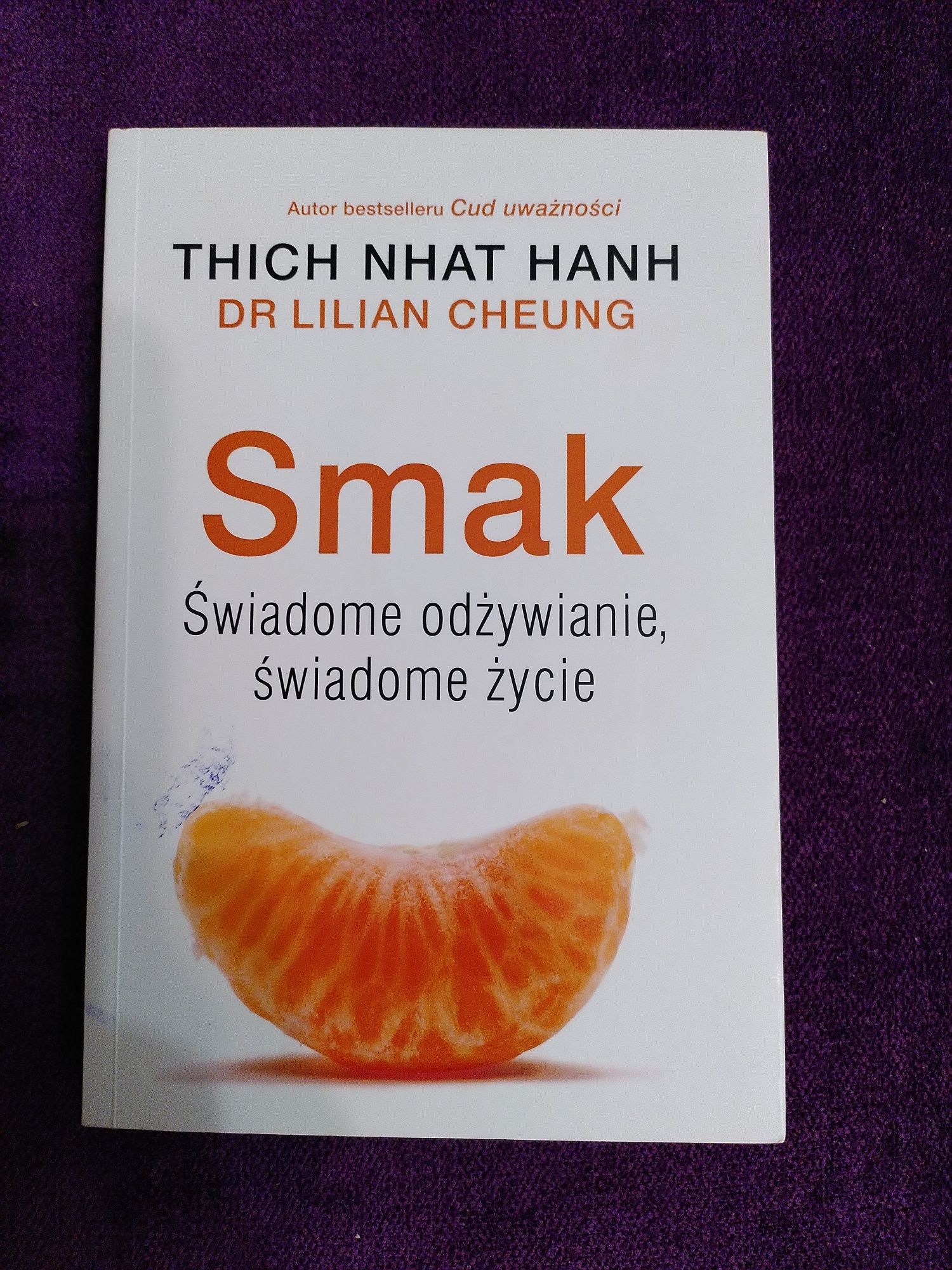 Smak - Świadome odżywianie, świadome życie. Thich Nhat Hanh