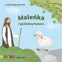 Maleńka i jej Dobry Pasterz. Biblioteczka Stasia - Zofia Szymanek FDC