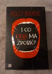 Książka " I co ona ma zrobić? " Holly Bourne