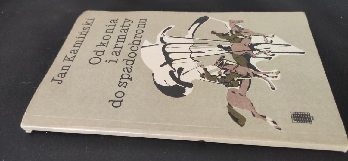 " Od konia i armaty do spadochronu" Jan Kamiński