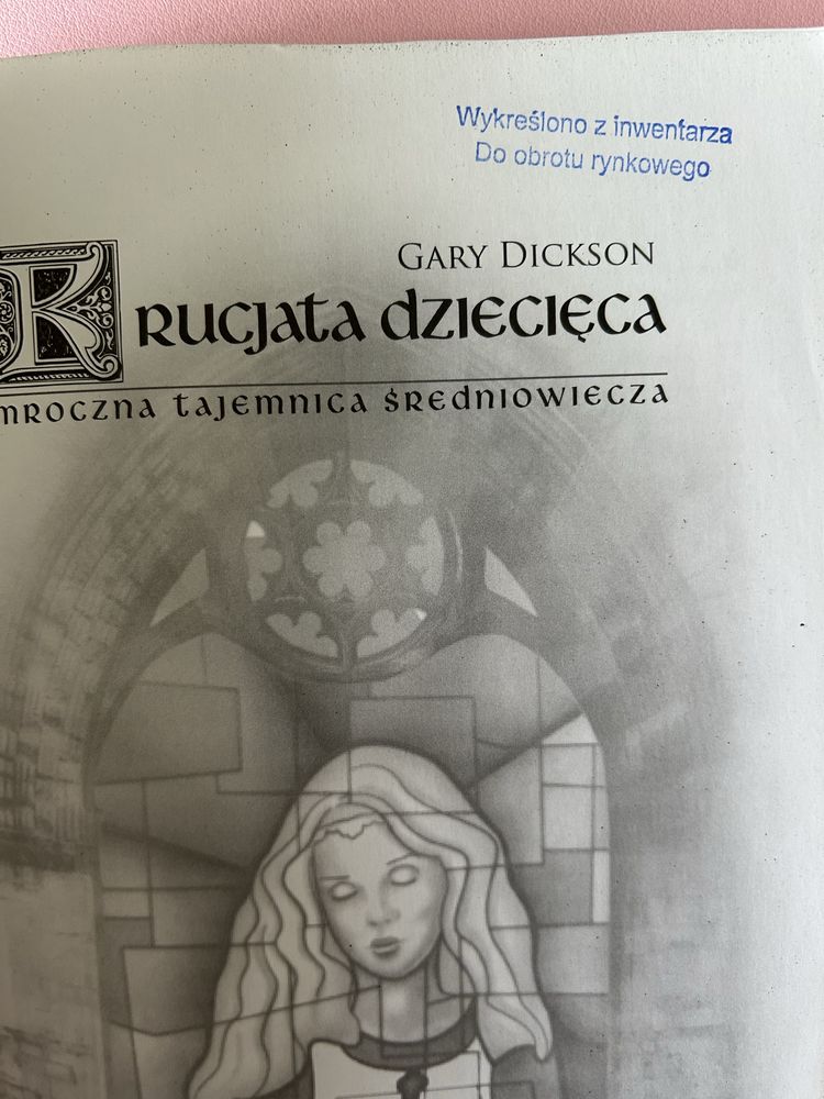 Krucjata Dziecięca Mroczna tajemnica średniowiecza Gary Dickson