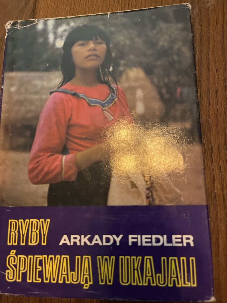 Ryby Śpiewają w Ukali / Spotkałem Szczęśliwych Indian Arkady Fidler