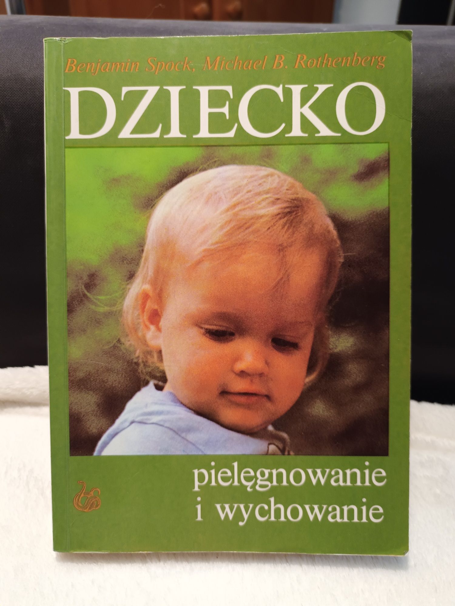 Dziecko pielegnacja i wychowanie poradnik