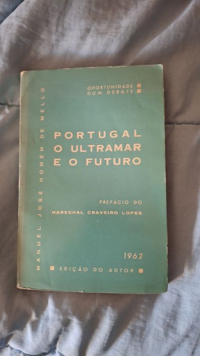Portugal o ultramar e o futuro 1962 Manuel homem Mello