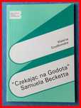 Waleria Szydłowska - "Czekając na Godota" Samuela Becketta