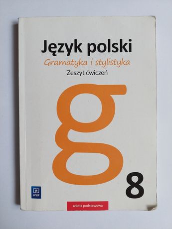 Język Polski 8 Gramatyka i stylistyka WSiP ćwiczenia