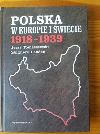 Polska w Europie i świecie 1918 / 1939 J. Tomaszewski, Z. Landau