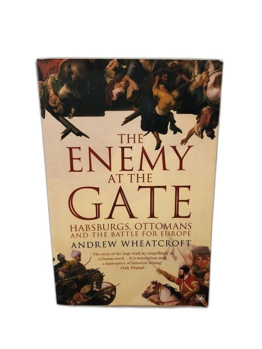 The Enemy at the Gate - Andrew Wheatcroft