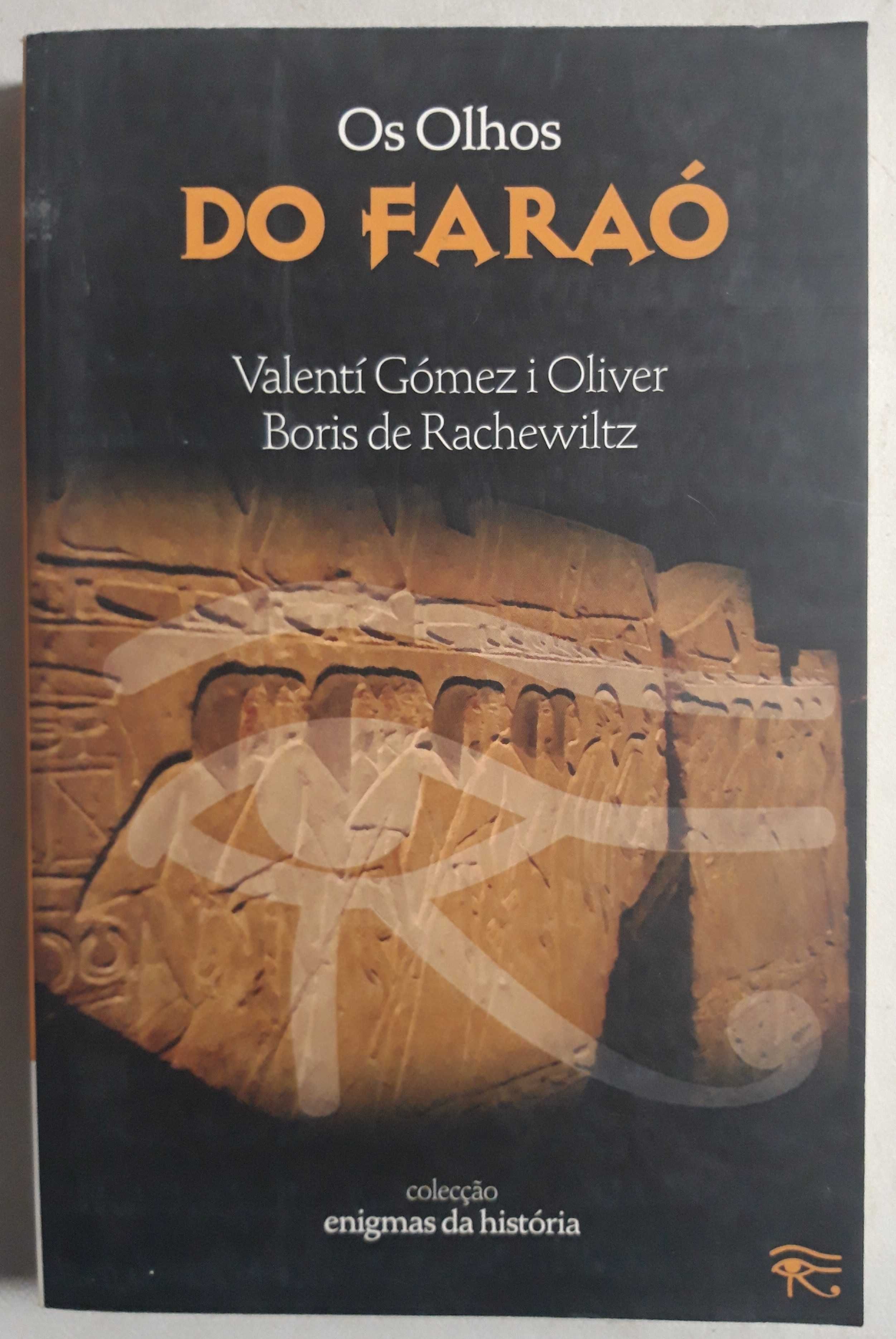 Livro - Ref: PAR1 - V Oliver e Boris de Rachewiltz - Os Olhos do Faraó