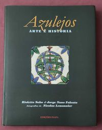 Sabo (Rioleta) & Falcato (Jorge) - Azulejos arte e história