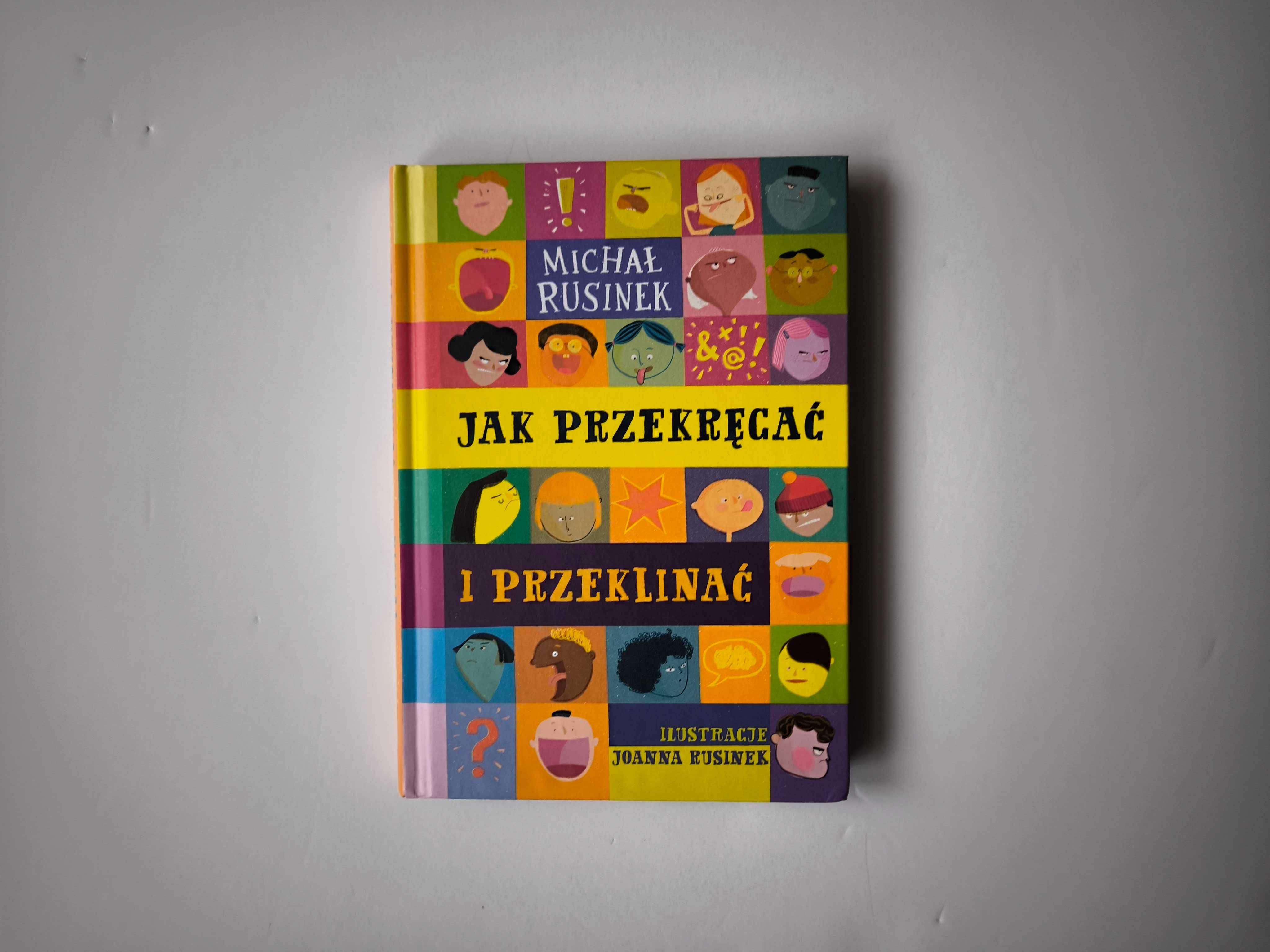 Jak przekręcać i przeklinać, Michał Rusinek, il. Joanna Rusinek, 6+