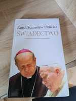 Świadectwo kard. STANISŁAWA Dziwisza Jan Paweł II Karol Wojtyła