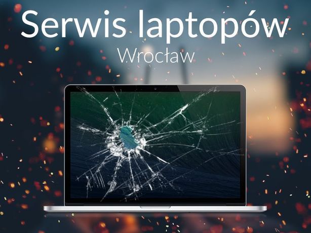 Serwis Naprawa Laptopów Lenovo Acer Asus HP Dell Huawei Xiaomi Wrocław