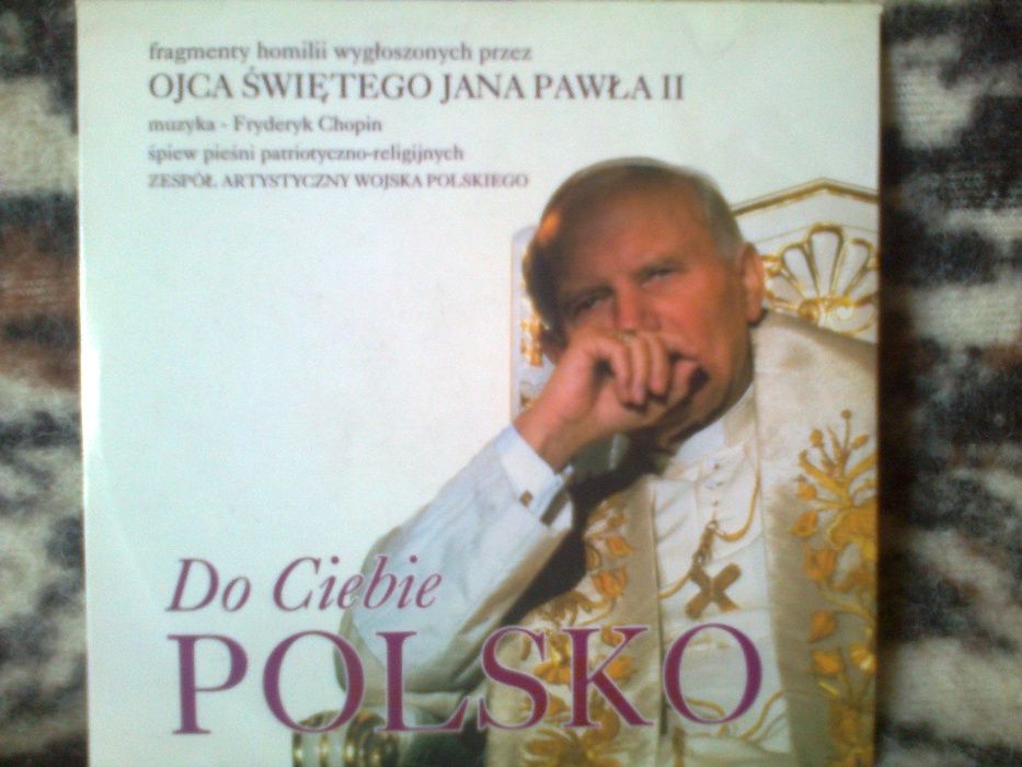 Papież Jan Paweł II homilia i pieśni na płycie DO CIEBIE POLSKO
