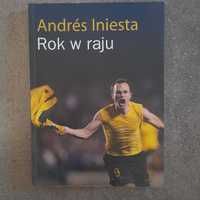 Andres Iniesta "Rok w raju".