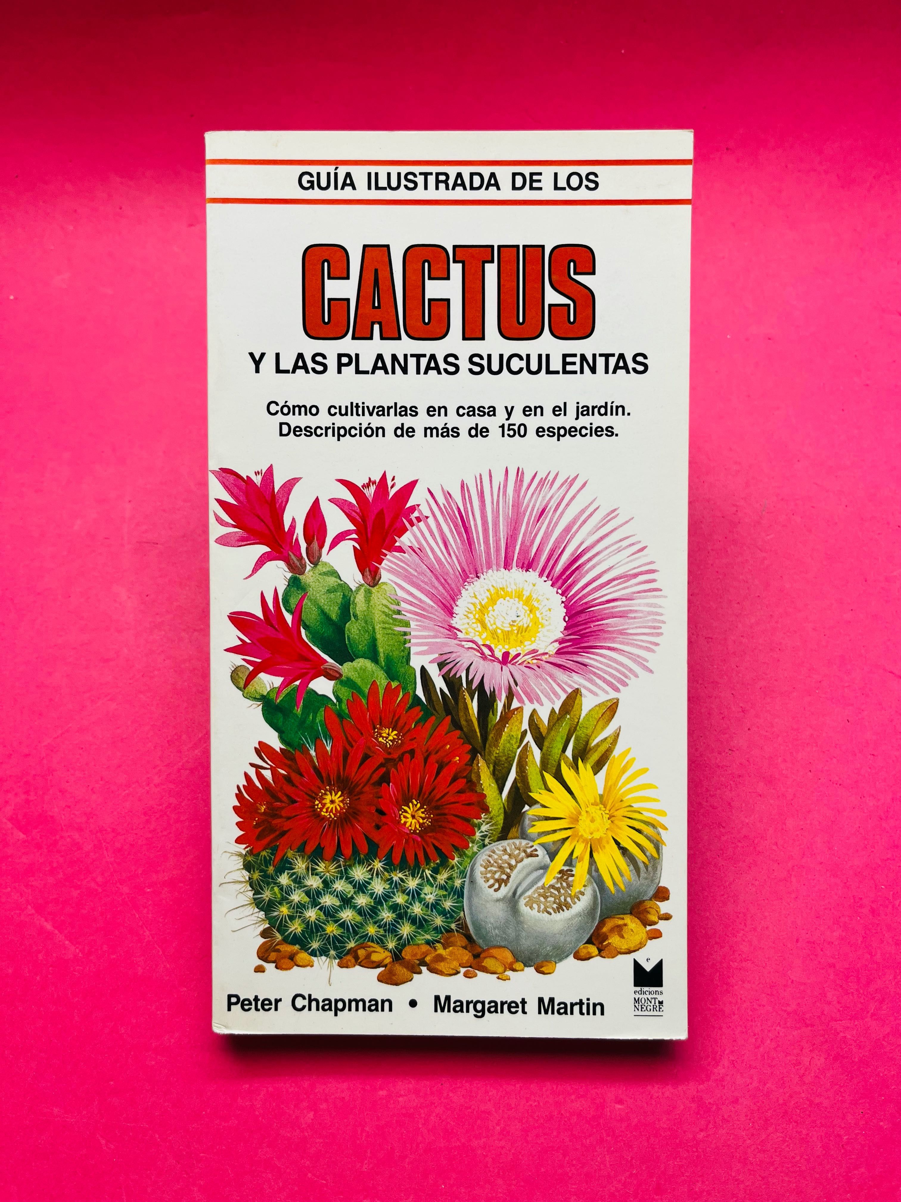 Guía Ilustrada de los Cactus y las Plantas Suculentas