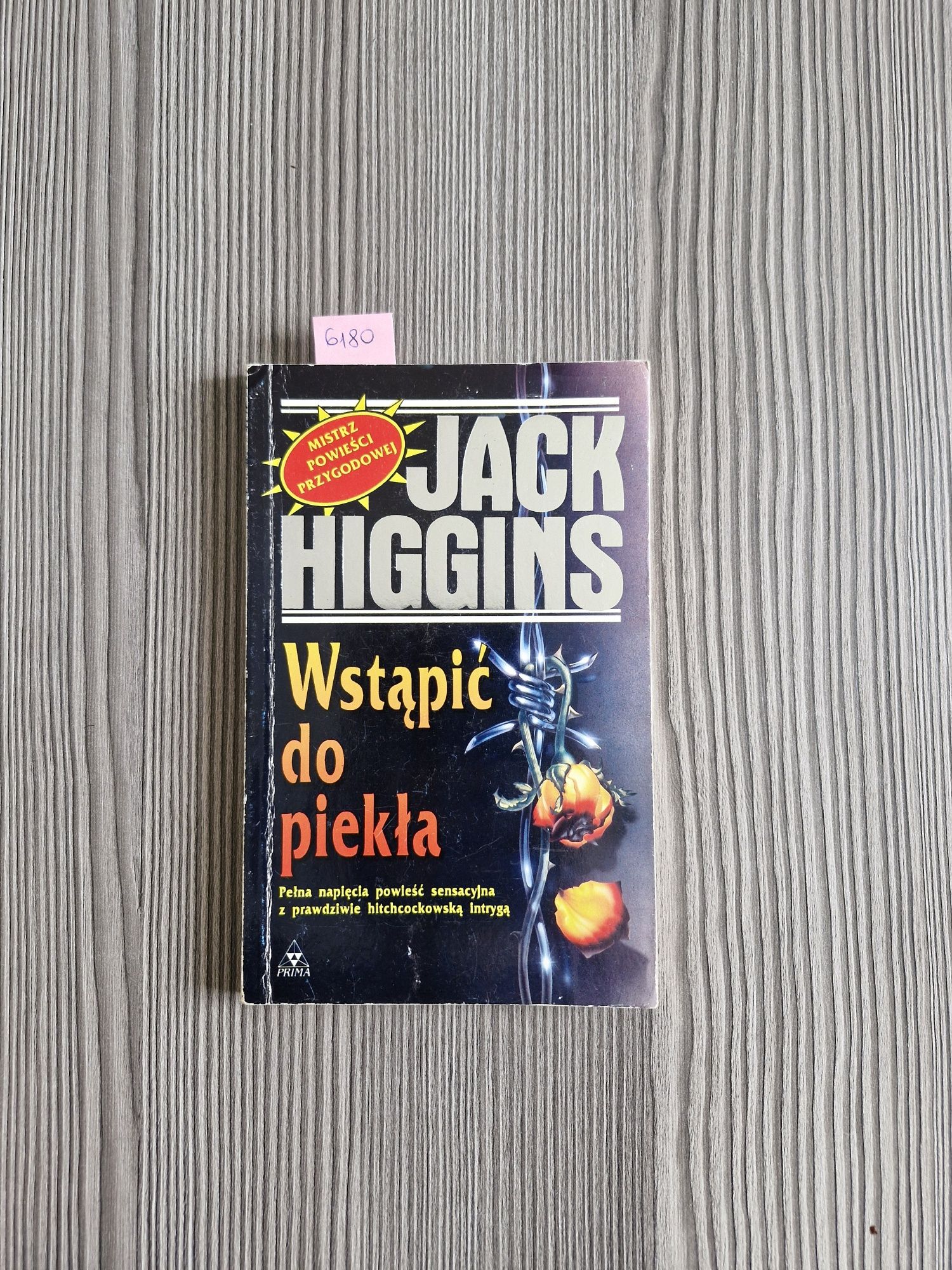 6180. "Wstąpić do piekła" Jack Higgins