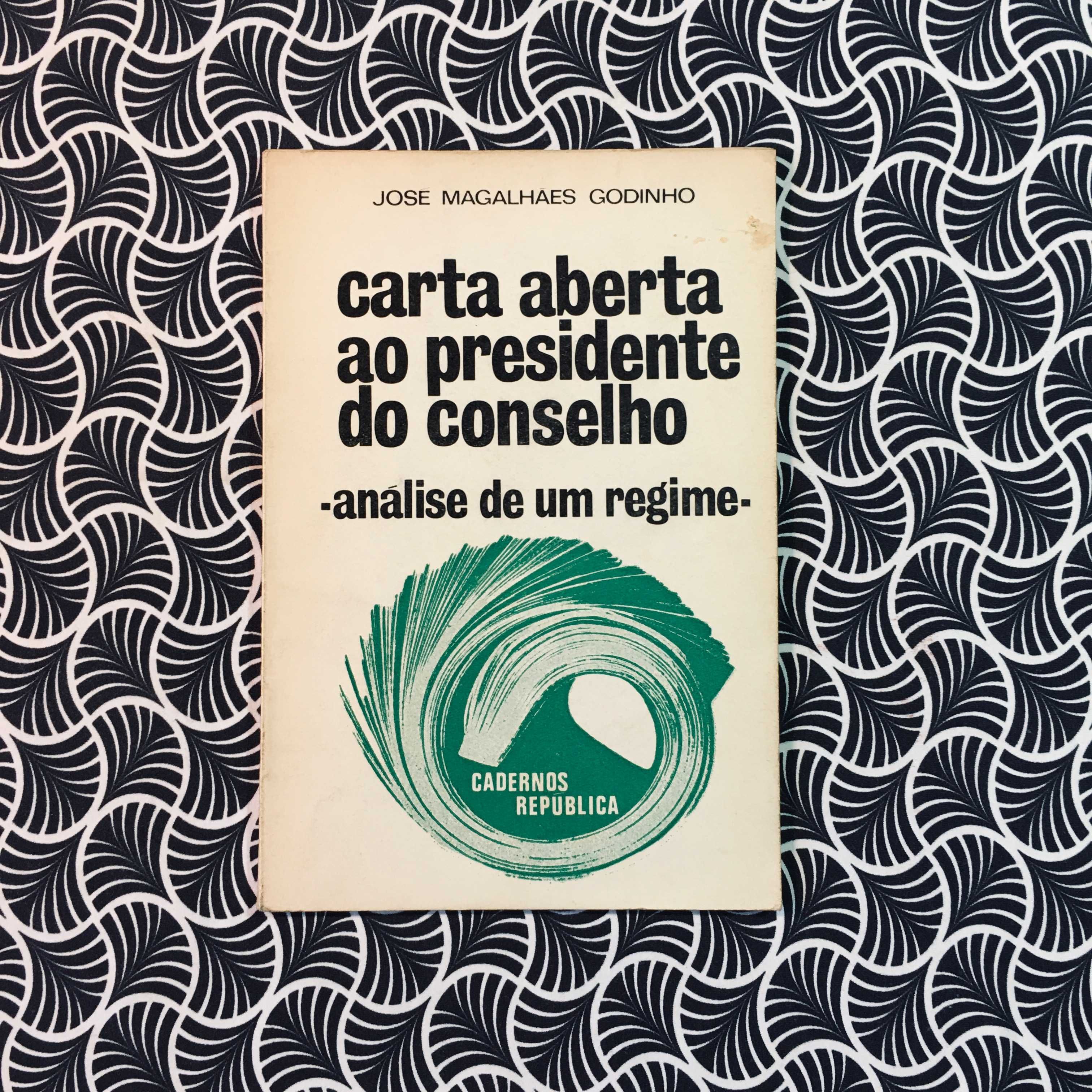 Carta Aberta ao Presidente do Conselho - José Magalhães Godinho
