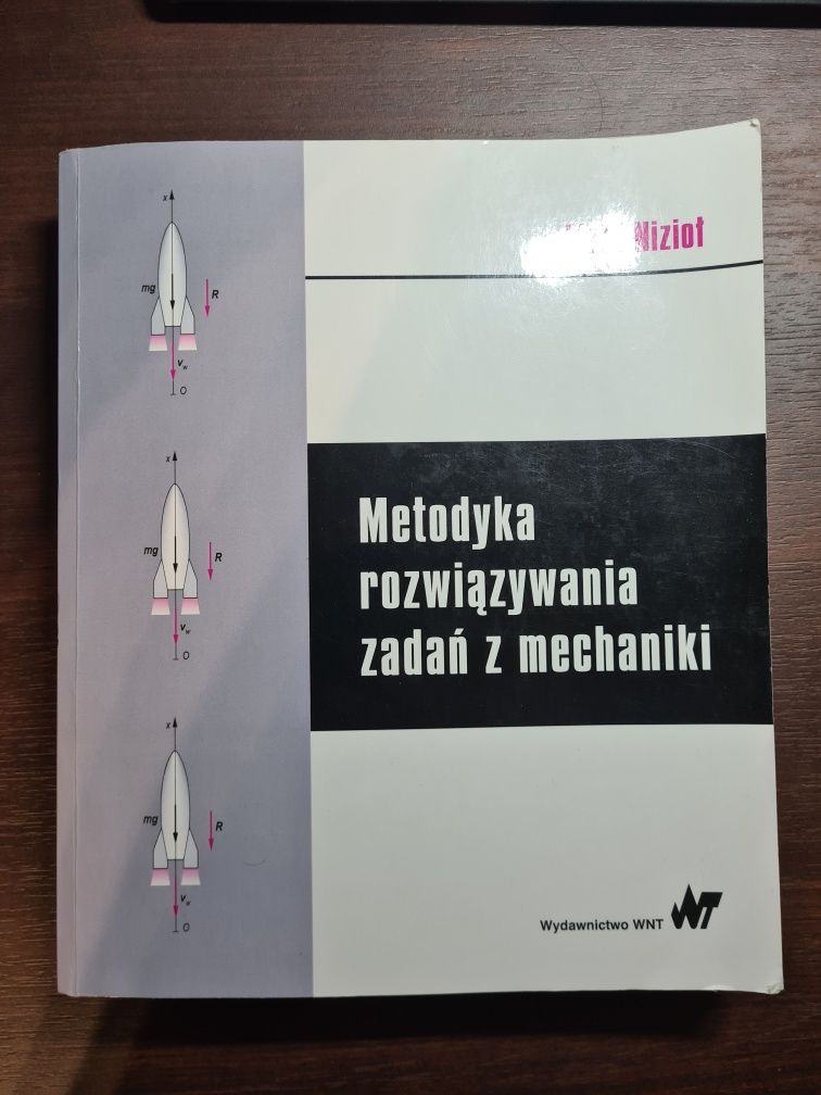 Metodyka rozwiazywania zadań z mechaniki Józef Nizioł