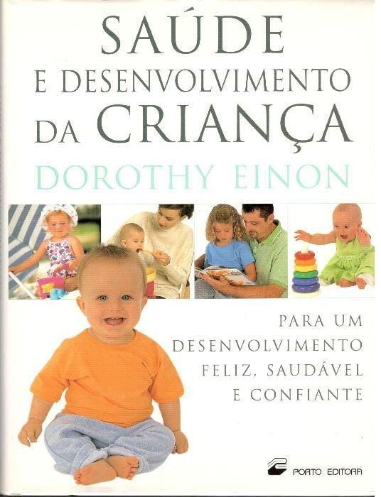 “Saúde e Desenvolvimento da Criança”, Dorothy Einon, Porto Editora