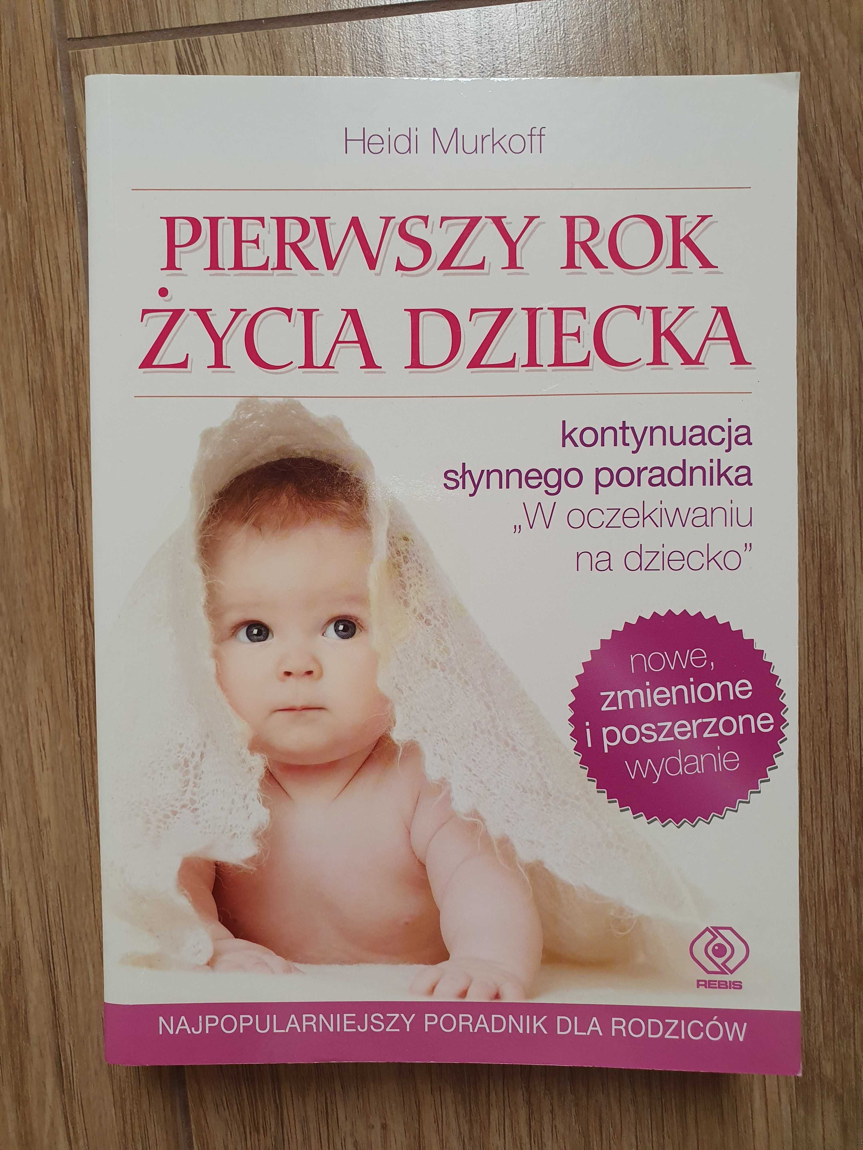 Pierwszy rok życia dziecka - Heidi E. Murkoff