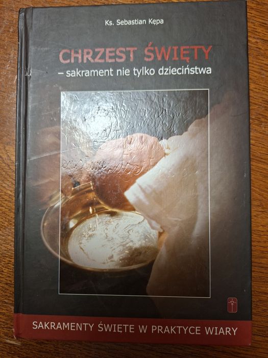 Chrzest święty- sakrament nie tylko dzieciństwa