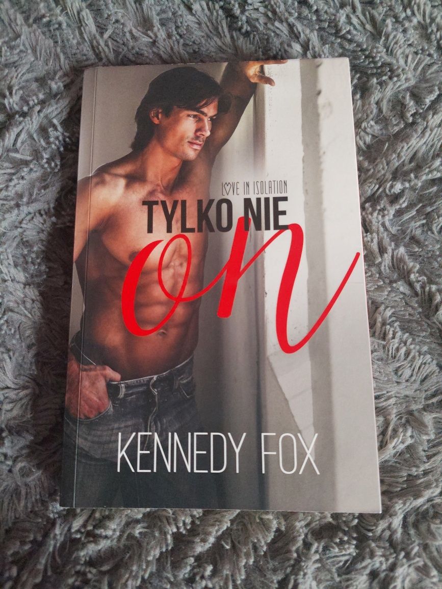 Tylko nie on Kennedy Fox