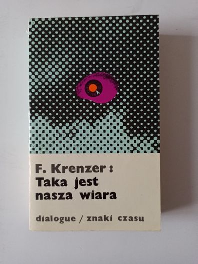 Taka jest nasza wiara, F. Krenzer