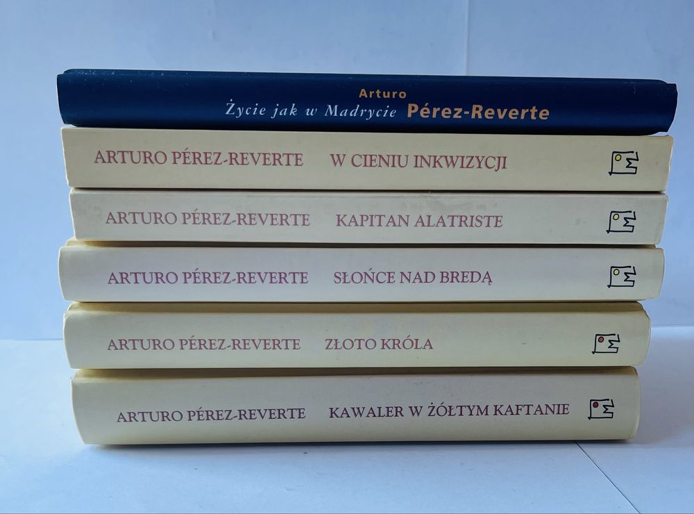 Arturo Perez-Reverte Życie jak w Madrycie Kapitan Alatriste Słońce nad