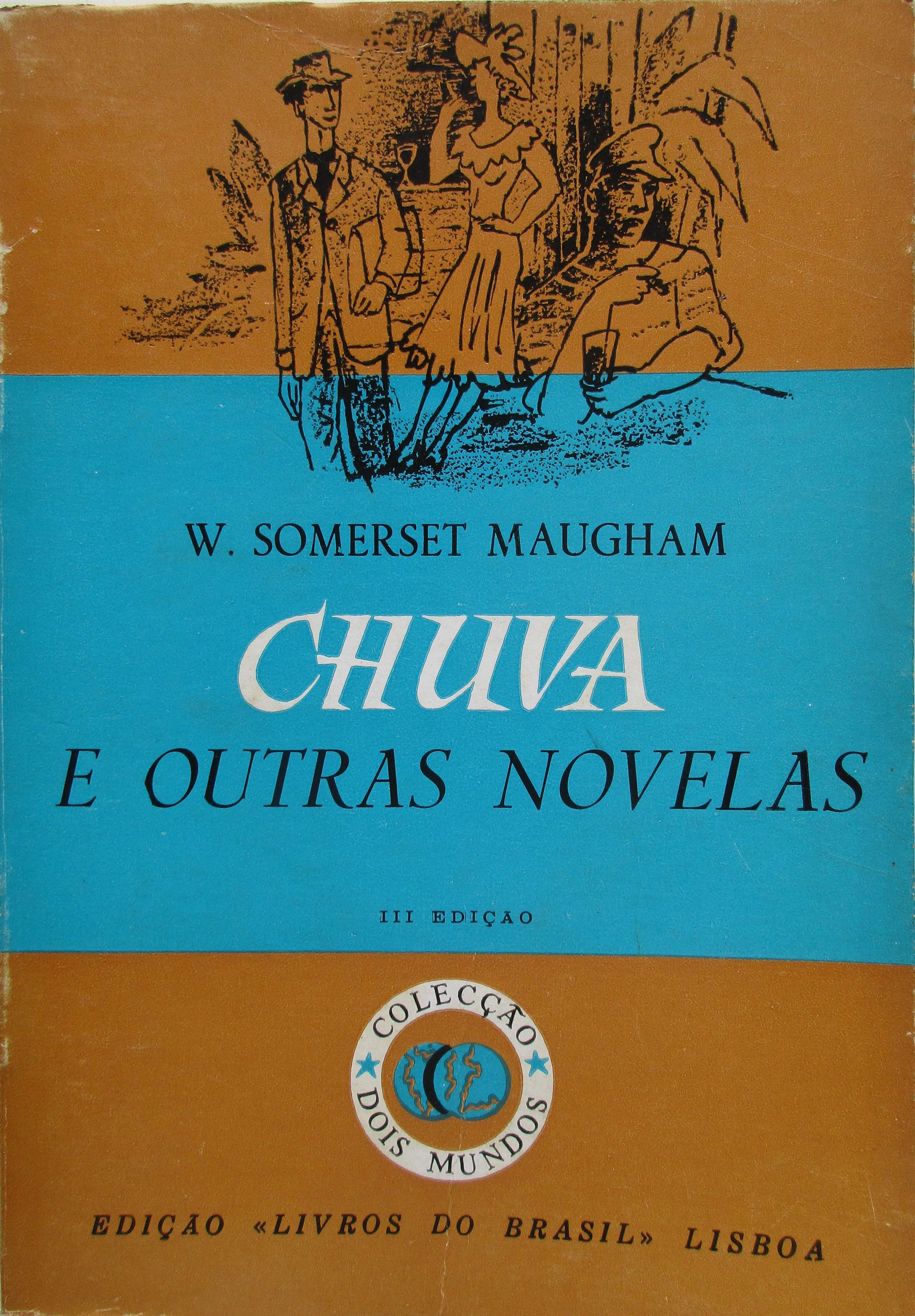 William Somerset Maugham - - - Chuva e Outras Novelas - - - - Livro