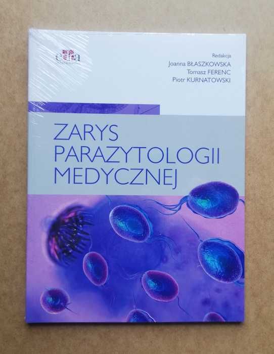 Zarys parazytologii medycznej - J.Błaszkowska T.Ferenc P.Kurnatowski