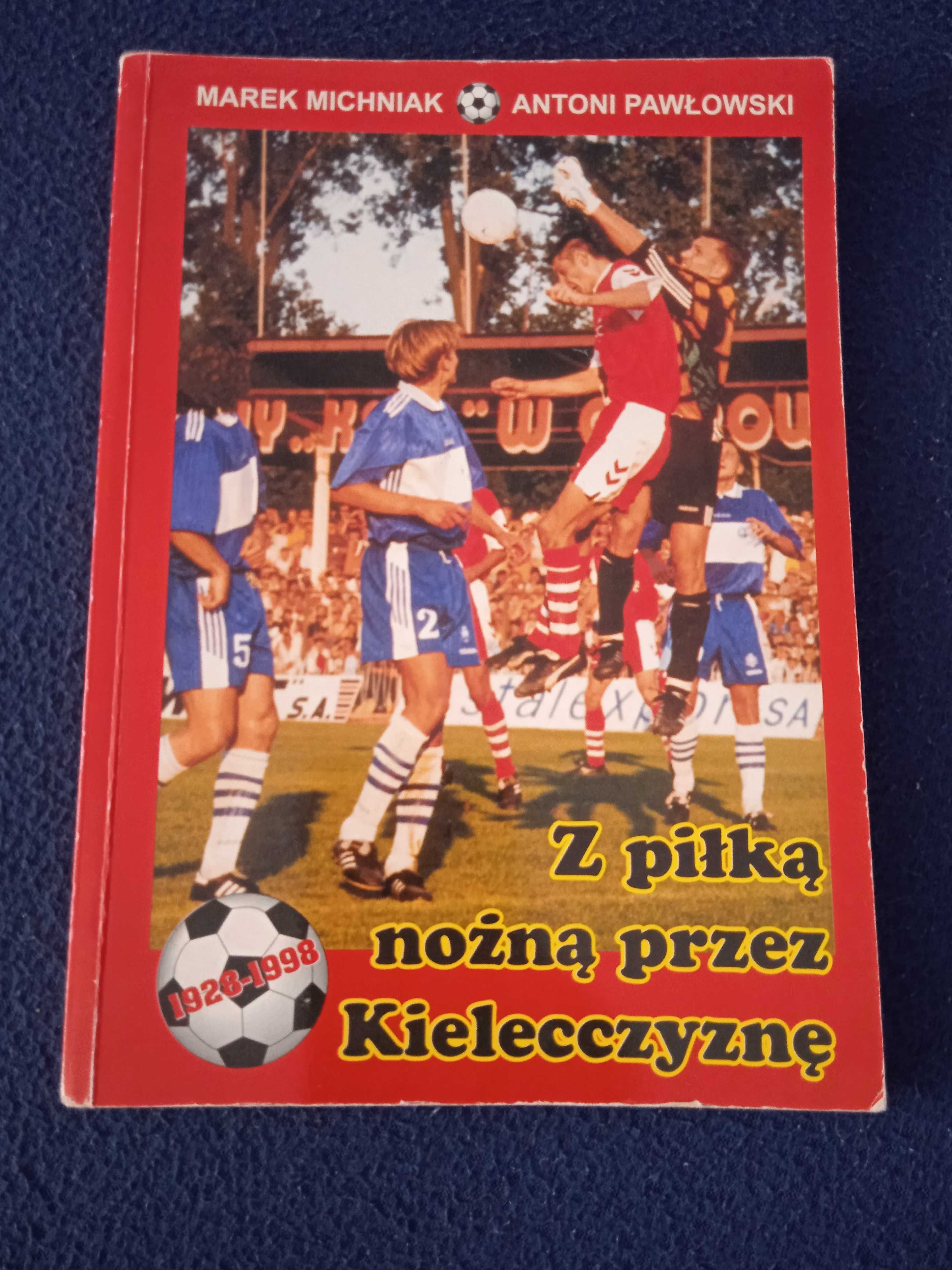 Z piłką nożną przez Kielecczyznę -unikat na rynku!!!