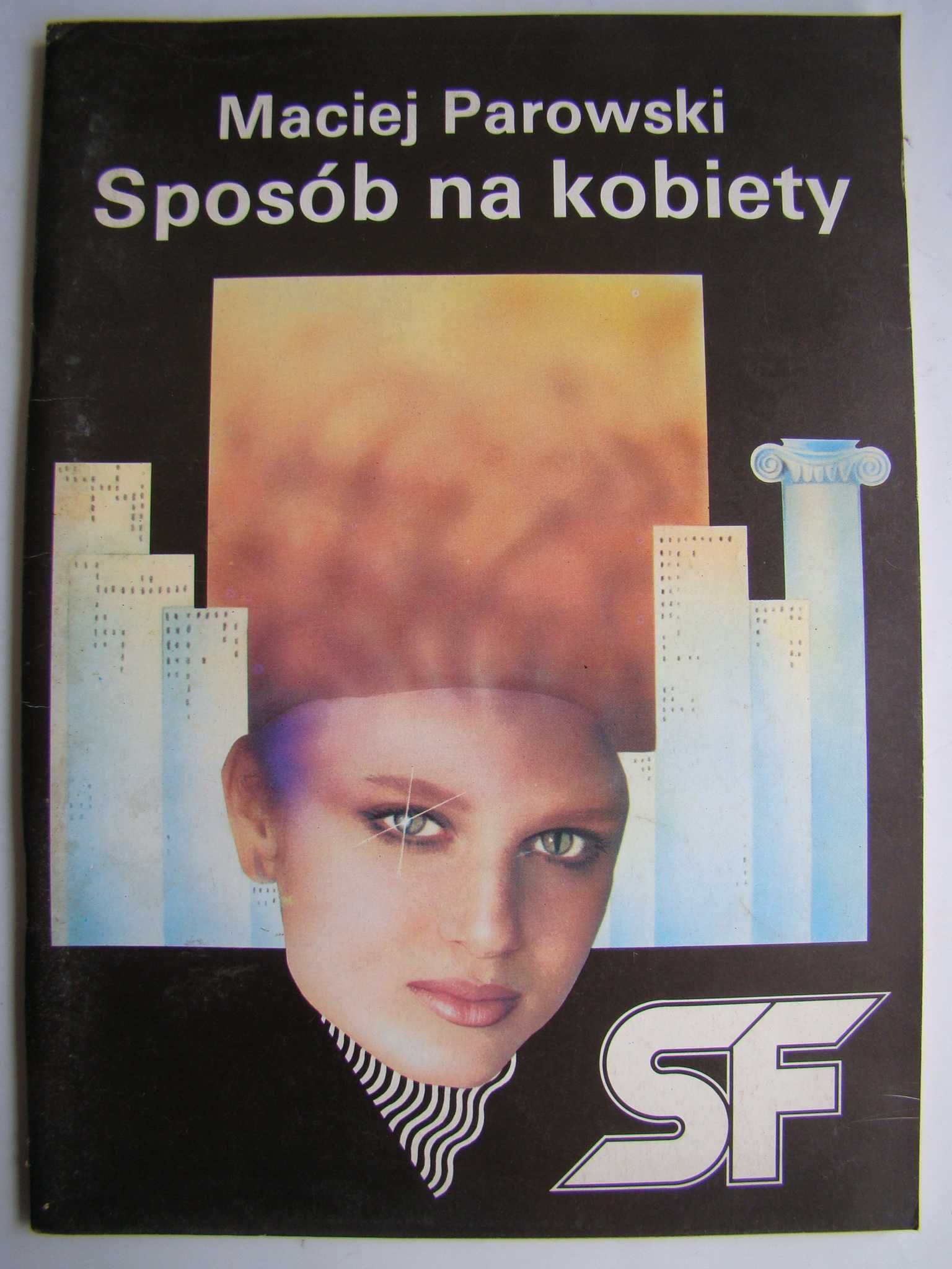 Sposób na kobiety - Maciej Parowski. Opowiadania SF