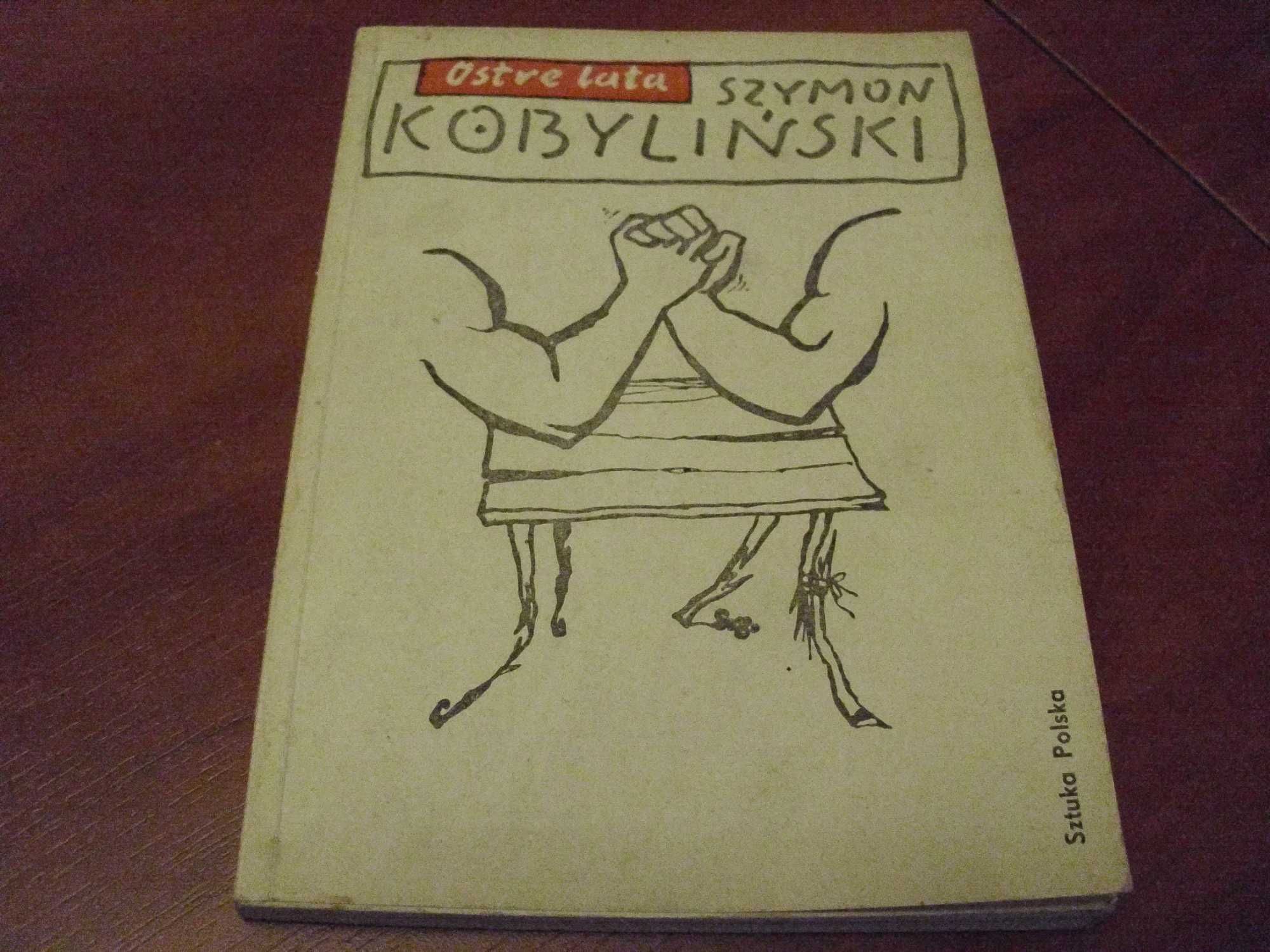 Szymon Kobyliński - Ostre lata