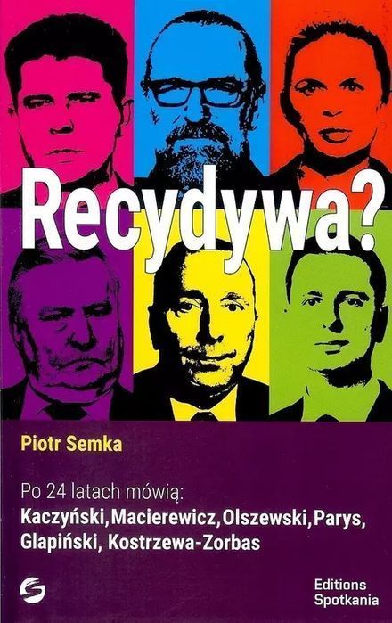 Recydywa?  Piotr Semka