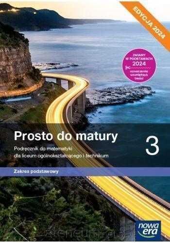 Prosto do matury 3 Podręcznik EDYCJA 2024 Zakres Podstawowy Nowa Era